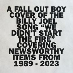 Fall Out Boy - We Didn't Start the Fire