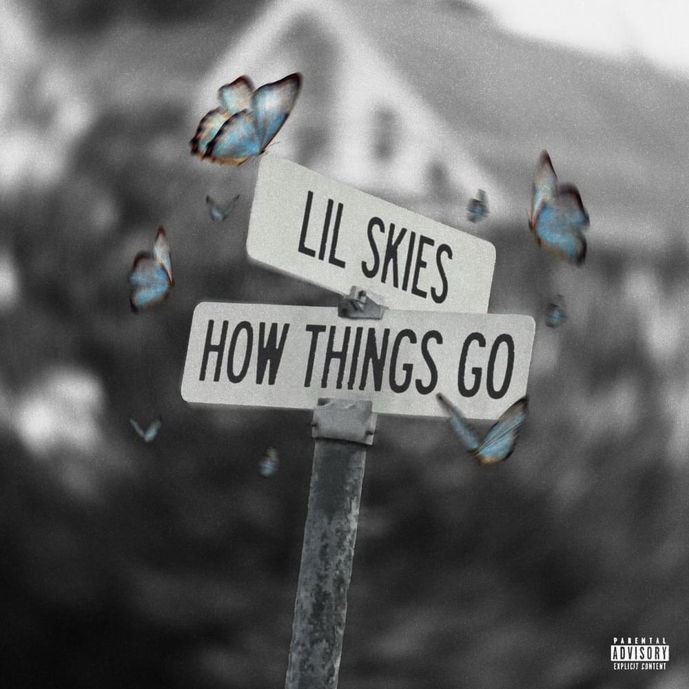 Lil Skies - How Things Go
