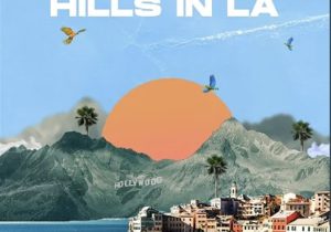 Lucas Estrada, Jay Mason & Edwardo Atlas – Hills in LA