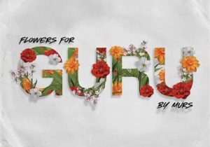 Murs – Flowers for Guru