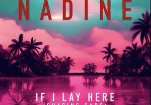 Nadine Coyle – If I Lay Here (Chasing Cars)