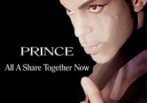 Prince – All A Share Together Now