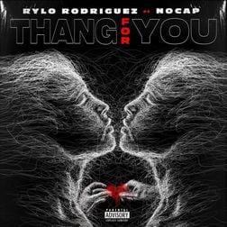 Rylo Rodriguez - Thang for you ft. NoCap