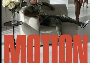 Yella Beezy – Motion