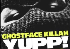 Ghostface Killah & Remy Ma – YUPP!