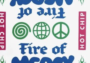 Hot Chip – Fire of Mercy ft. Yunè Pinku