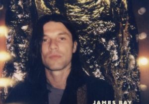 James Bay – Goodbye Never Felt So Bad
