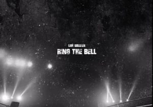 Luh Soldier – Ring The Bell