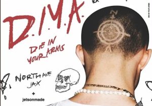 North Ave Jax & jetsonmade – D.I.Y.A. (Die In Your Arms)