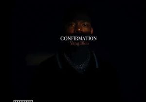 Yung Bleu – Confirmation