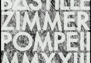 Bastille & Hans Zimmer – Pompeii MMXXIII