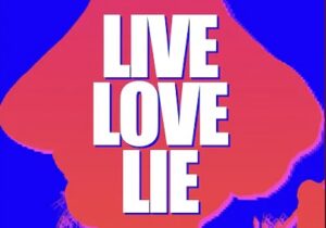 CG5 – Live Love Lie