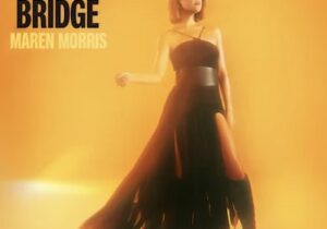 Maren Morris – Get The Hell Out Of Here