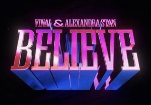 VINAI & Alexandra Stan – Believe