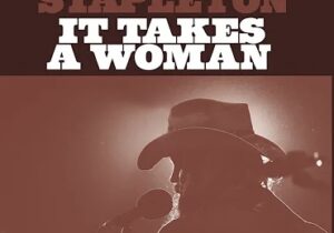 Chris Stapleton – It Takes A Woman