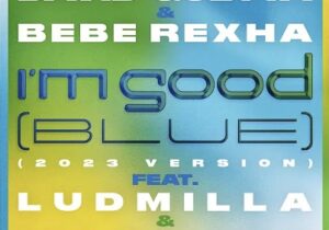 David Guetta – I’m Good (Blue) ft. Bebe Rexha, Ludmilla and LIT killah