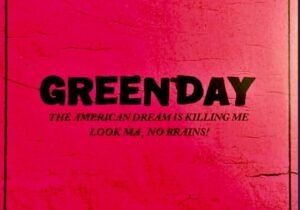 Green Day – The American Dream Is Killing Me