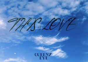 Queenz Eye – This is Love