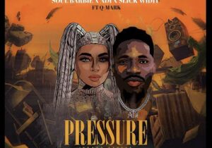 Soul Barbie, Adi & Slick Widit – Pressure Ft. Q-Mark