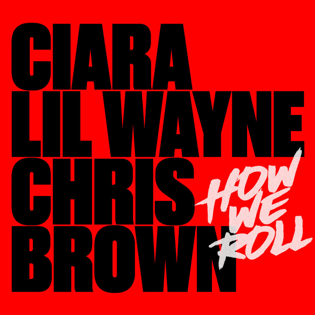 Ciara, Lil Wayne, Chris Brown - How We Roll (Remix)