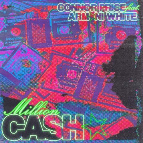Connor Price & Armani White - Million Cash