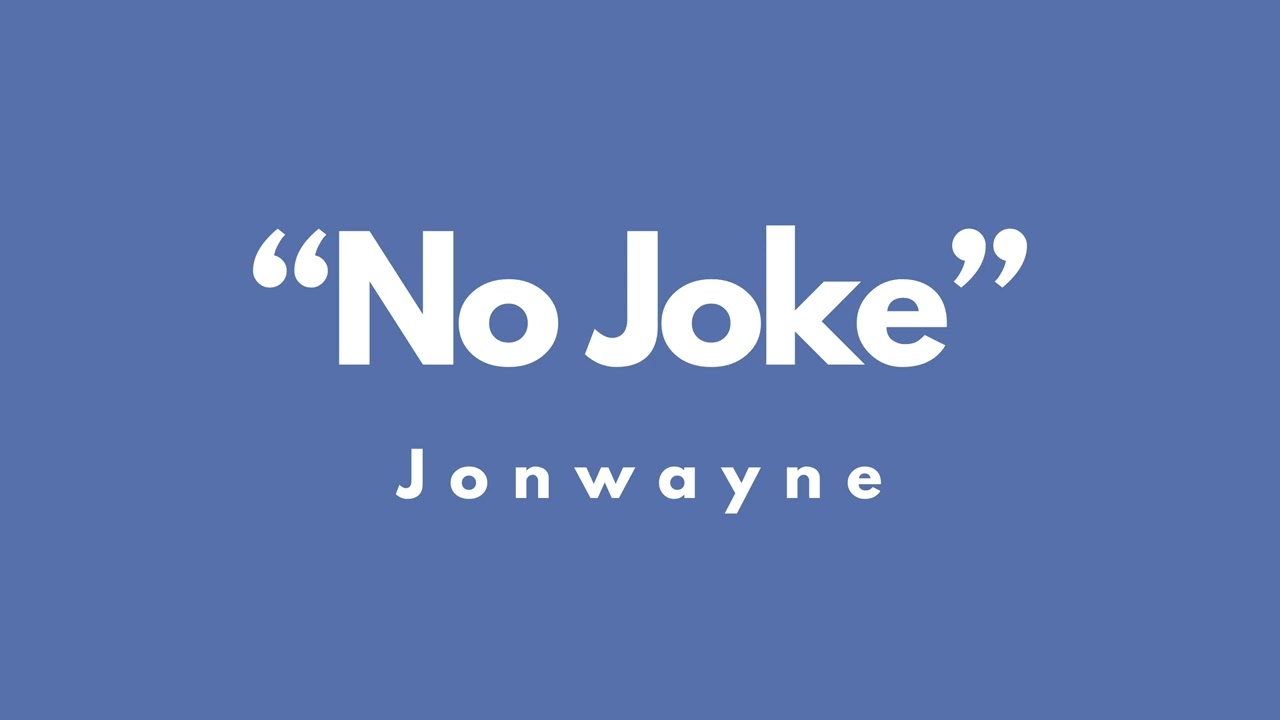 Jonwayne - No Joke