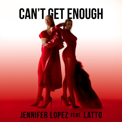 Jennifer Lopez - Can't Get Enough feat. Latto