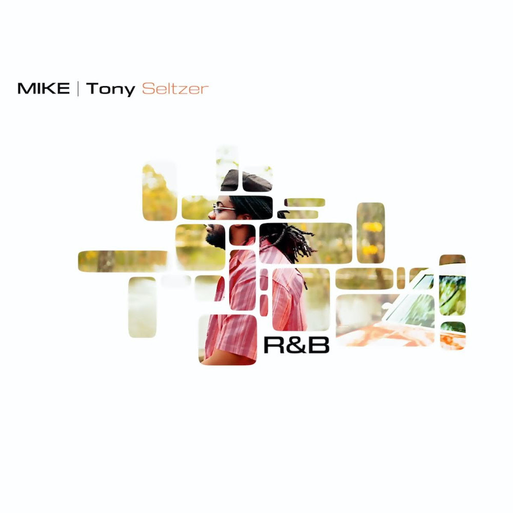 MIKE & Tony Seltzer - R&B