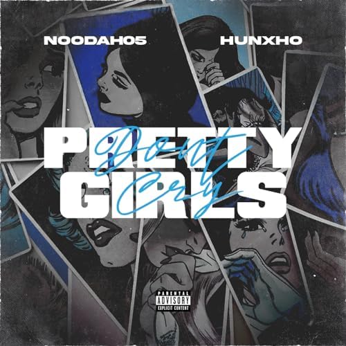 Noodah05 – Pretty Girls Don't Cry ft. Hunxho